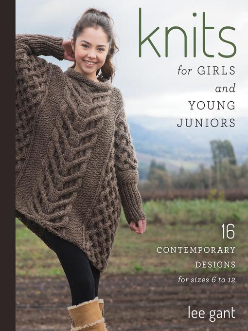 Title details for Knits for Girls and Young Juniors by Lee Gant - Available